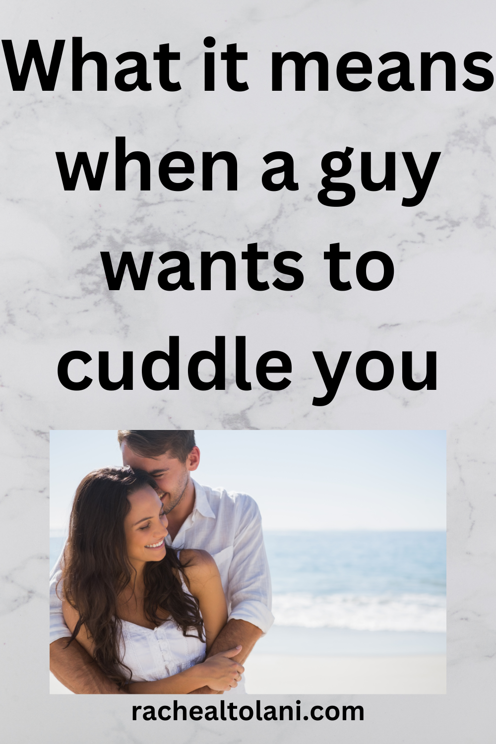 What it means when a guy wants to cuddle you