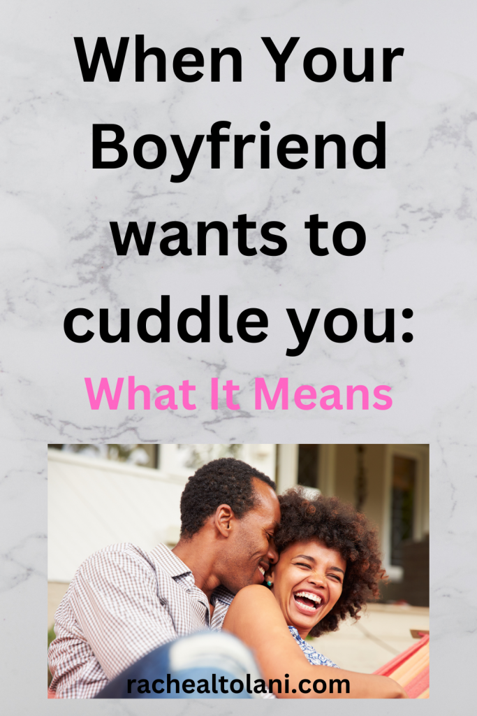 What it means when a guy wants to cuddle you