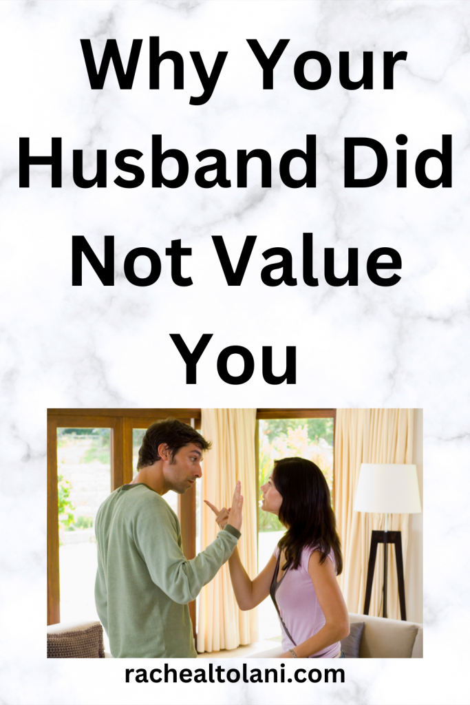 Why Your Husband Did Not Value You