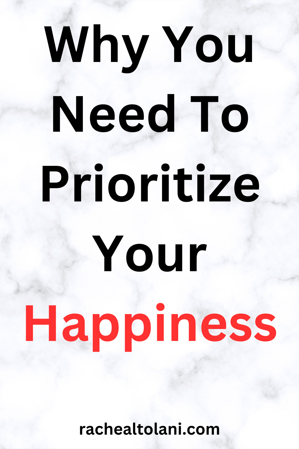 Why You Need To Prioritize Your Happiness