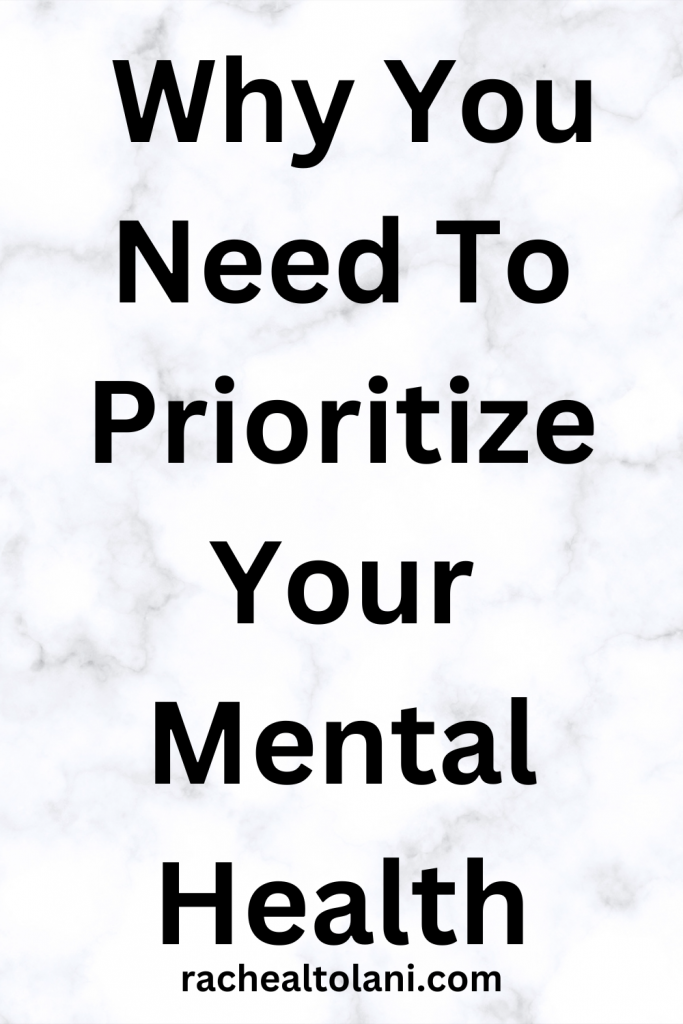 How To Prioritize Your Mental Health