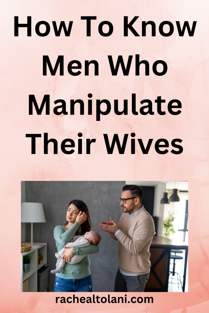 Men Who Manipulate Their Wives