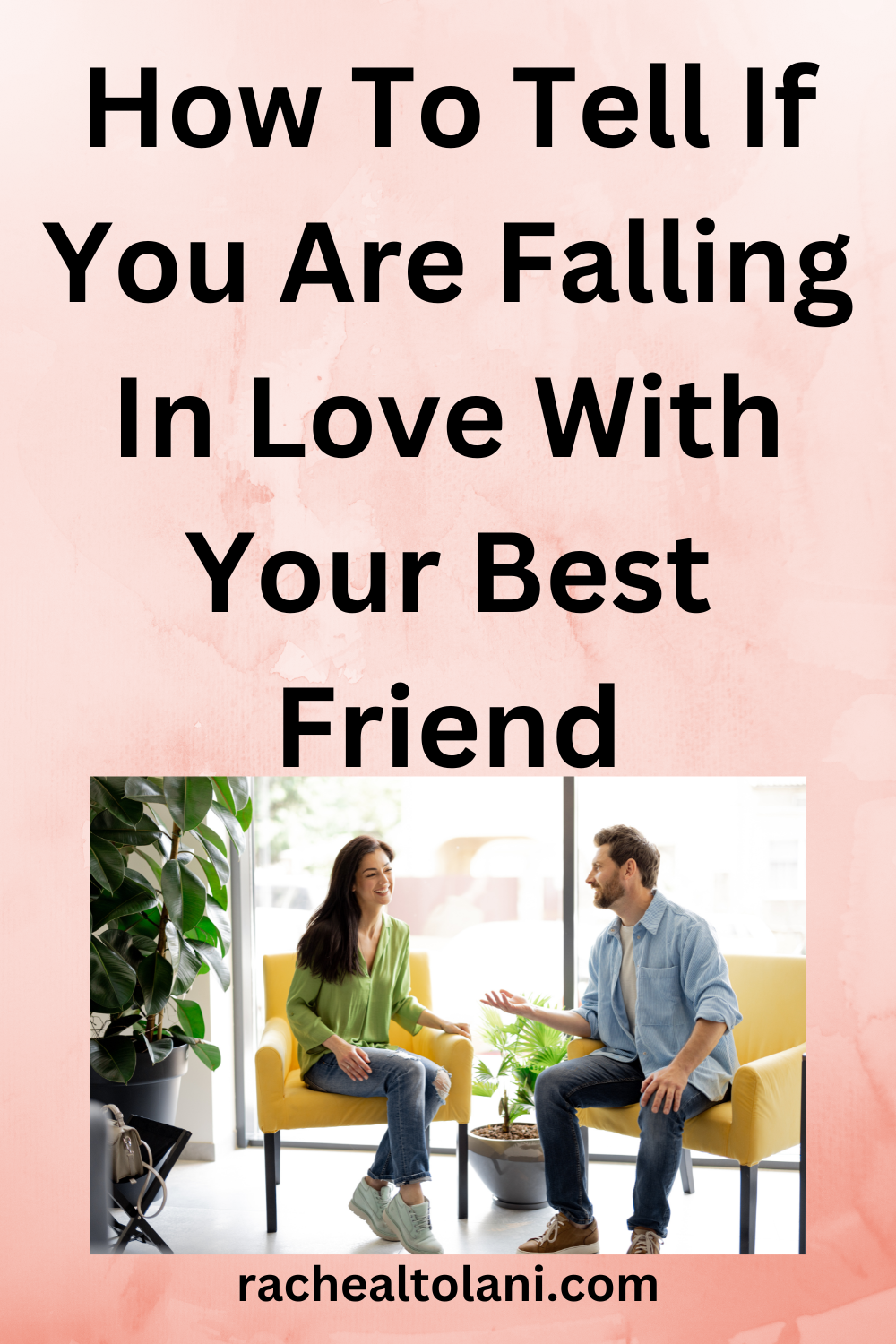 if you are in love with your best friend