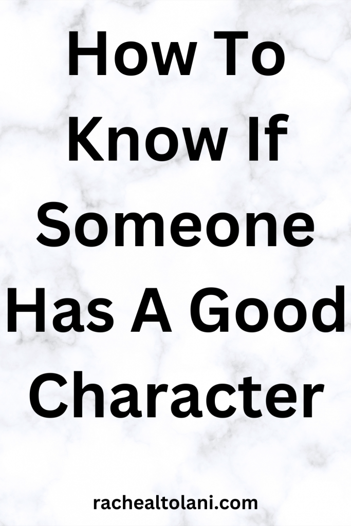 How To Know If Someone Has A Good Character