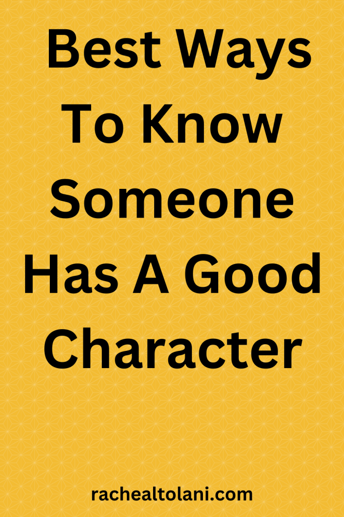 How To Know If Someone Has A Good Character