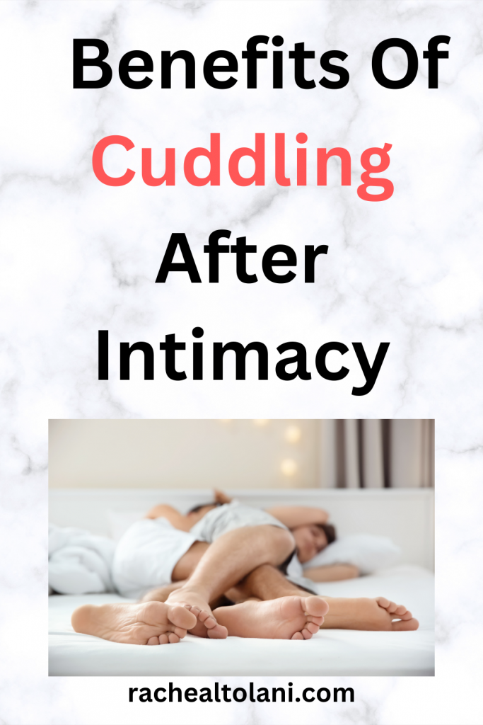 Why Is Cuddling Important After Intimacy