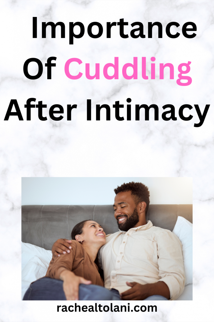 Why Is Cuddling Important After Intimacy