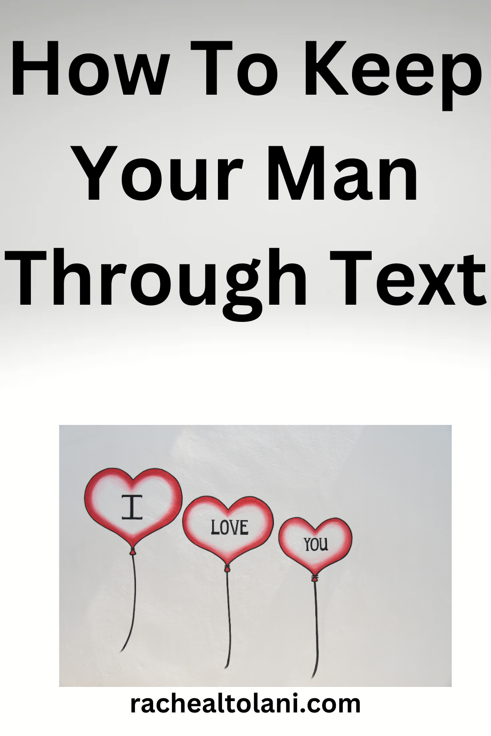 How To Keep Your Man Through Text