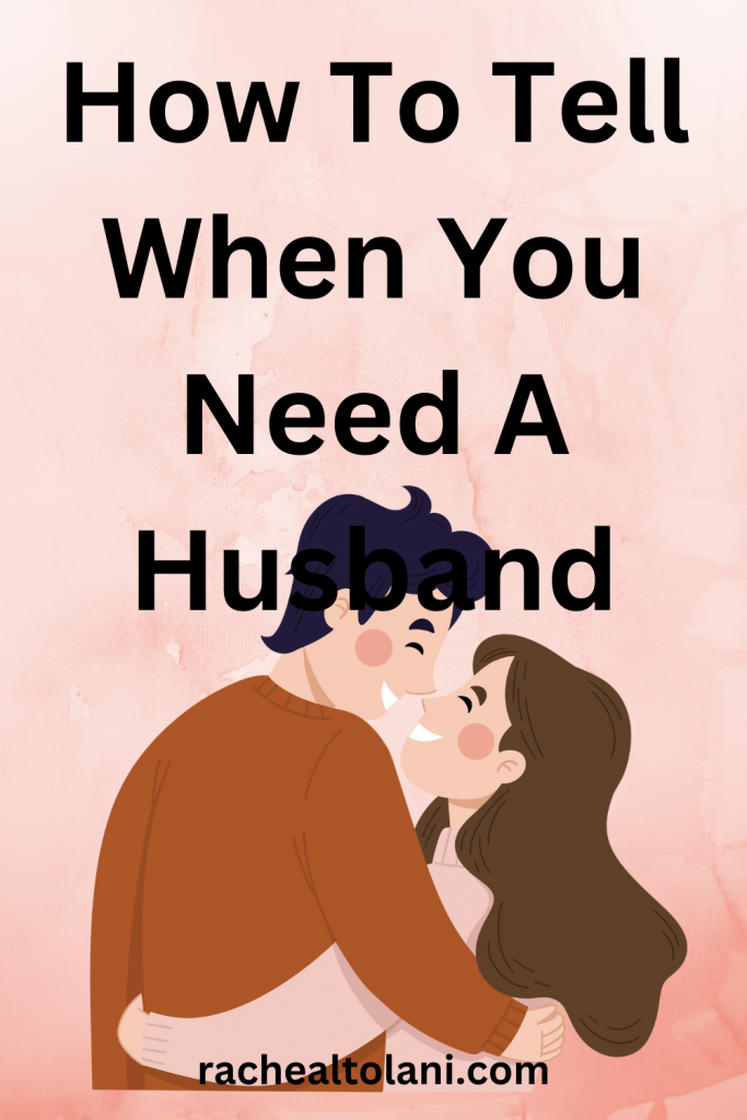 Add a heading (54) How To Tell When You Need A Husband