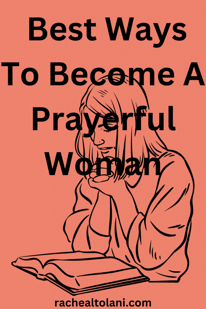 How To Become A Prayerful Woman