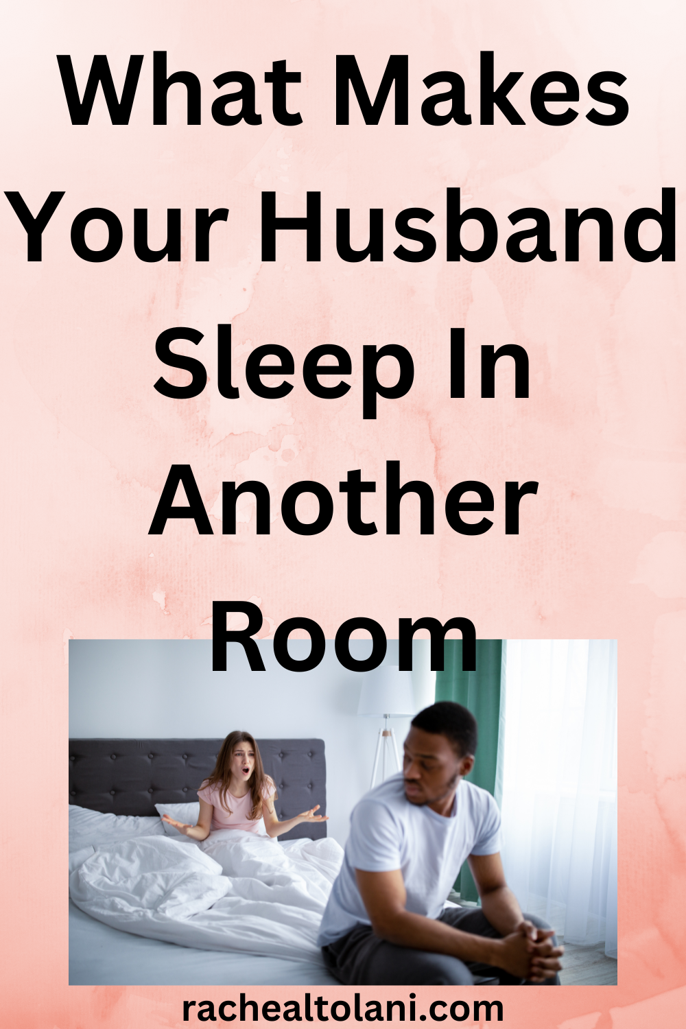 What Makes Your Husband Sleep In Another Room