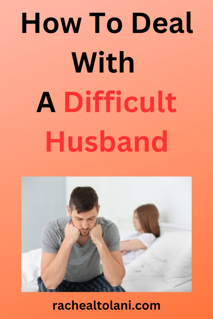 Difficult husband