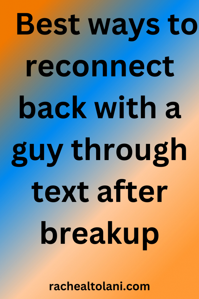 How to make a guy reconnect back through text