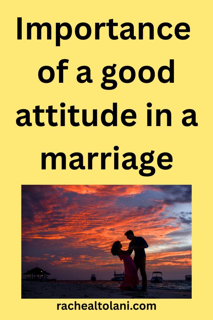 Importance of a good attitude in a marriage