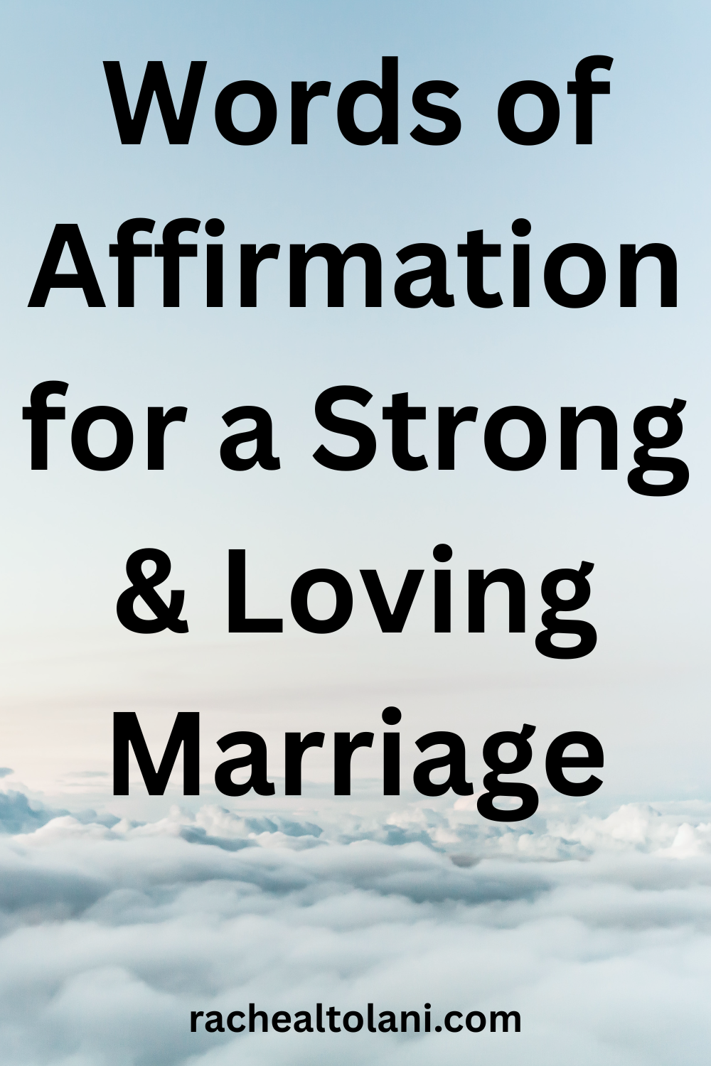 Words of Affirmation for a strong marriage