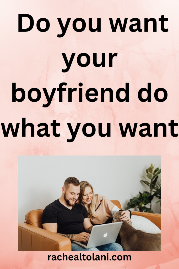 Add a heading (62) How to make a man do what you want