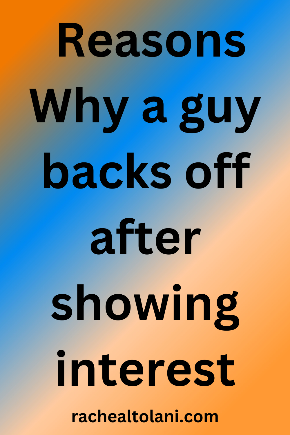 What makes a guy back off after showing interest