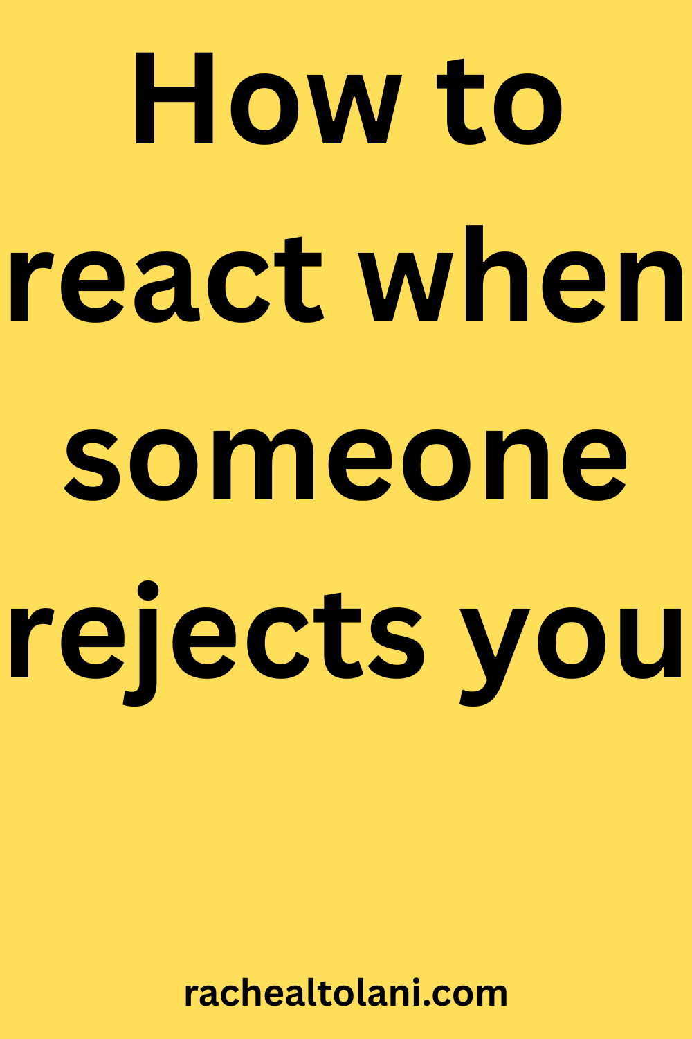 How to handle rejection in a relationship