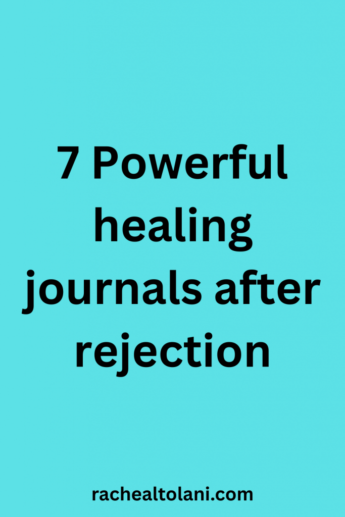 healing journals after rejection
