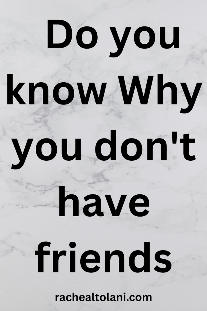 Unless the Lord builds a house, those who build it labor in vain. Psalm 127 1 (26) Why many people don't have friends