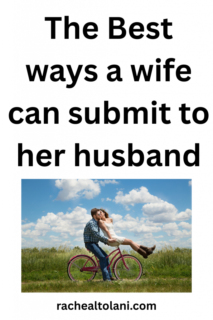 What to say to your husband instead of sorry (35) Practical ways a wife can submit to her husband