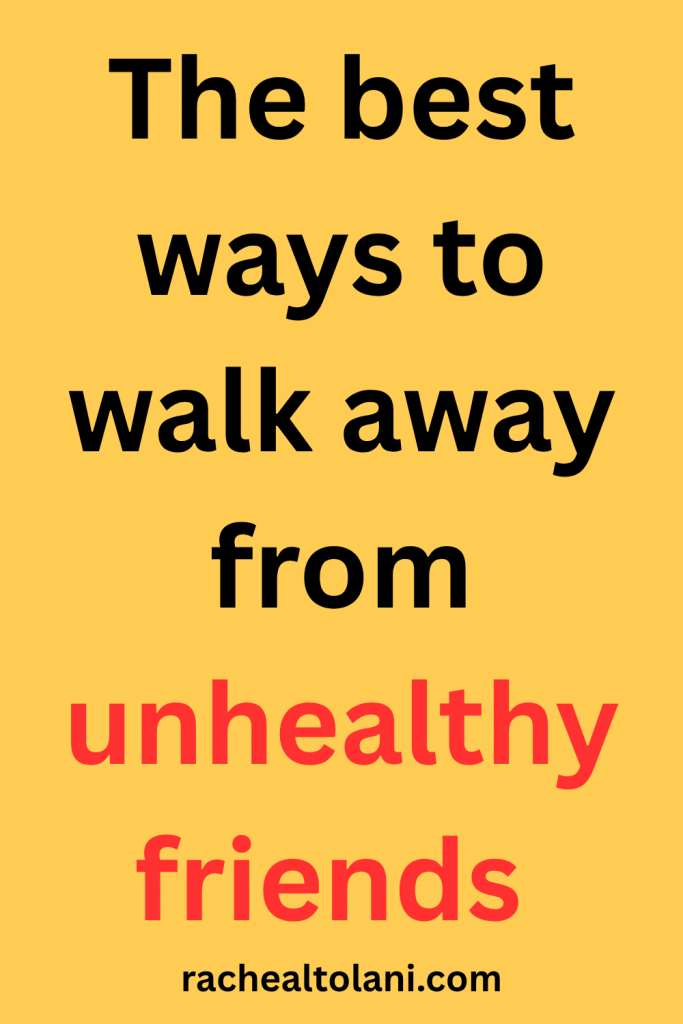 May God Almighty beautify your life. (11) walk away from a toxic friend