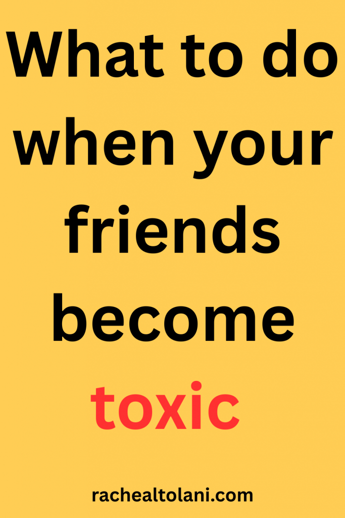 May God Almighty beautify your life. (12) walk away from a toxic friend