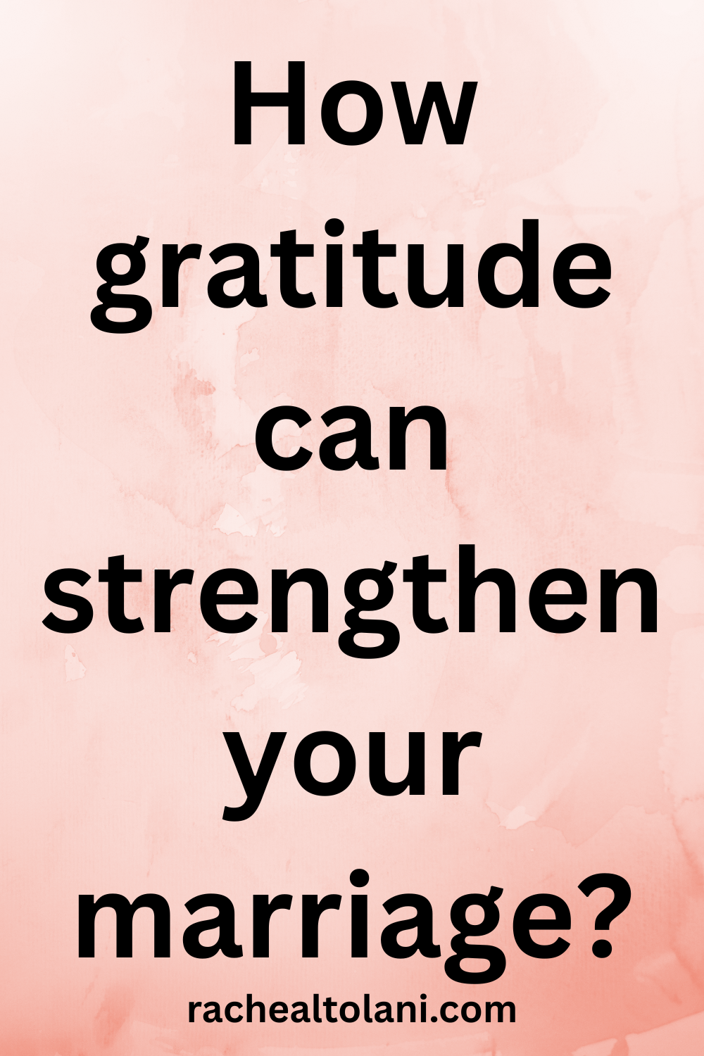 what gratitude can do in a marriage