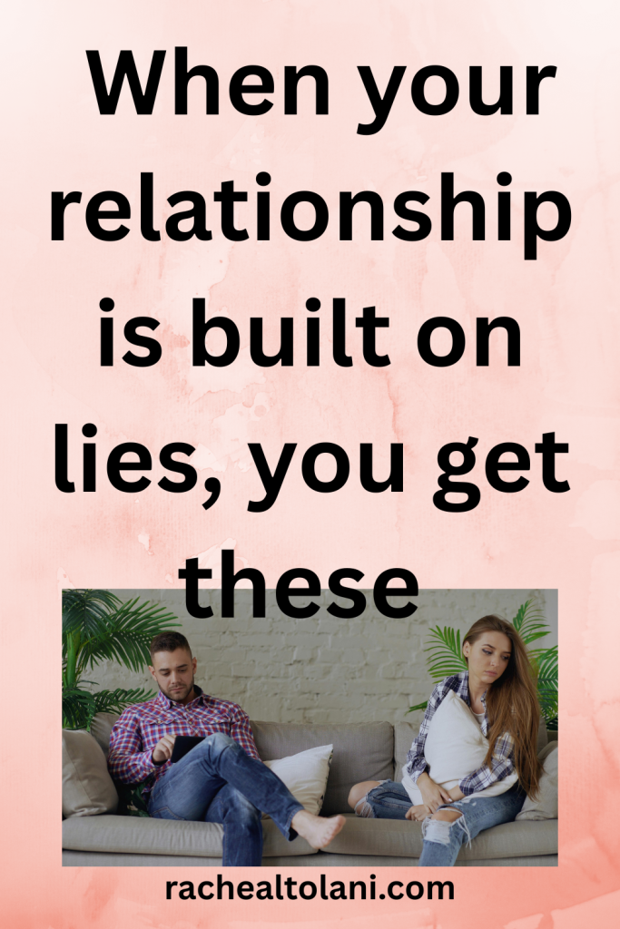 What happens in a relationship built on lies