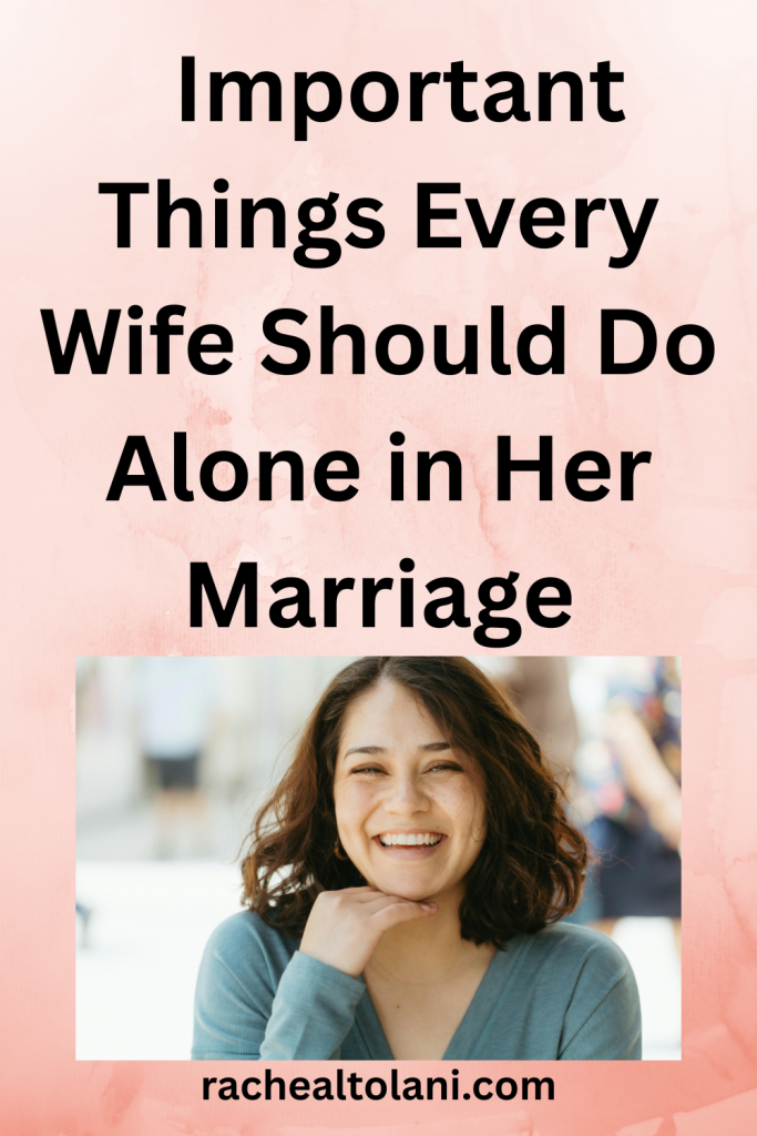Things Every Wife Should Do Alone