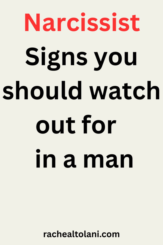 Powerful signs of a narcissistic man