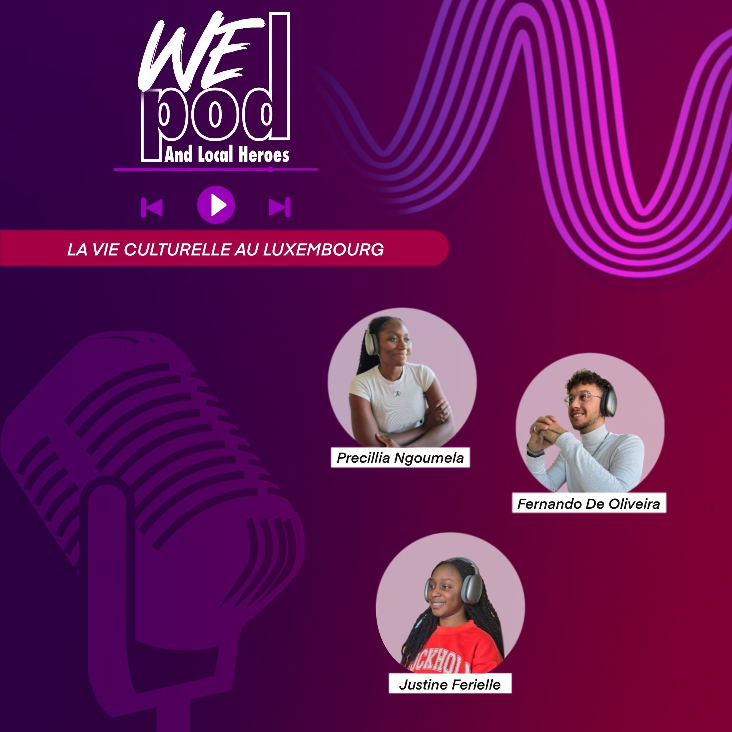 Wepod and Local Heroes : Épisode 2 – La Vie Culturelle au Luxembourg episode artwork