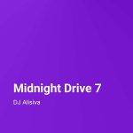 Midnight Drive with DJ Alisiva