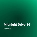 Midnight Drive with DJ Alisiva