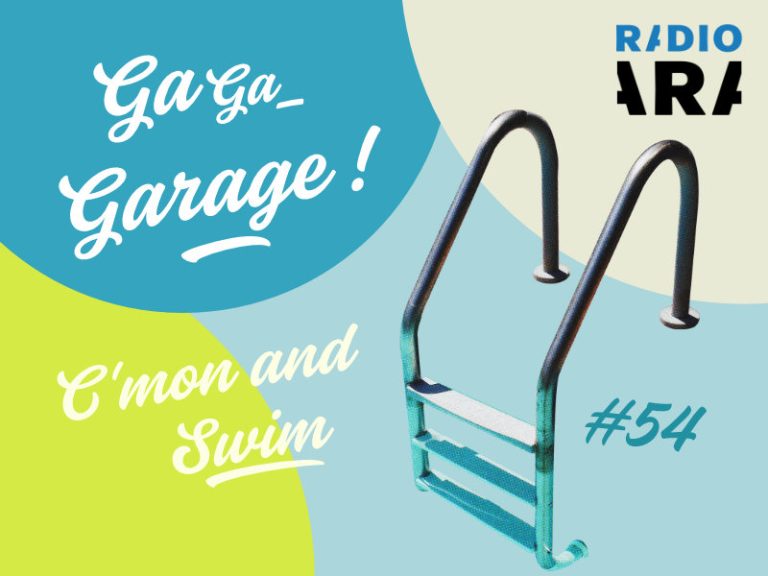 GA GA GARAGE #54 C'mon and Swim