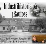 Industrihistoria på Raufoss Gamle inngangen til RA med ramme