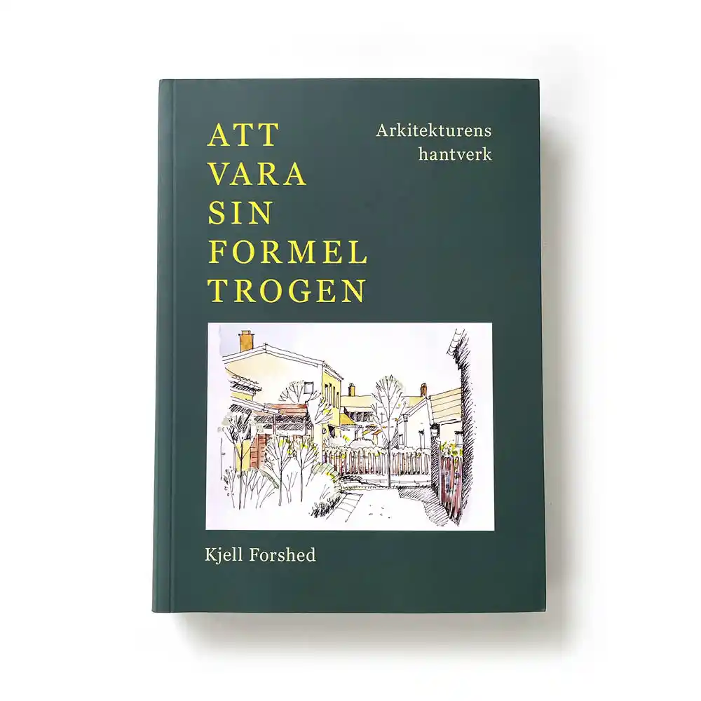 Kjell Forshed om arkitekturens hantverk.