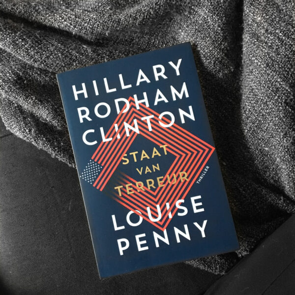 Staat van Terreur – Hillary Rodham Clinton & Louise Penny