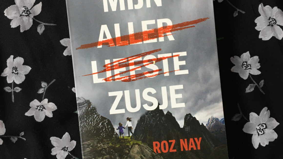 Mijn allerliefste zusje - Roz Nay