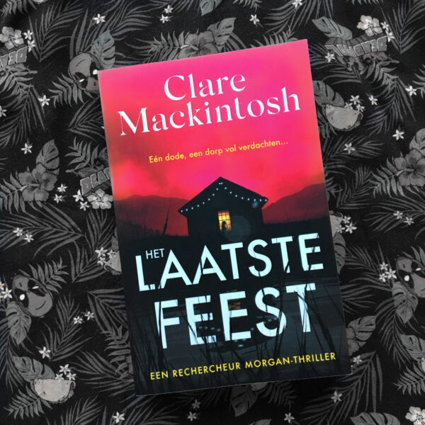 Het laatste feest – Clare Mackintosh