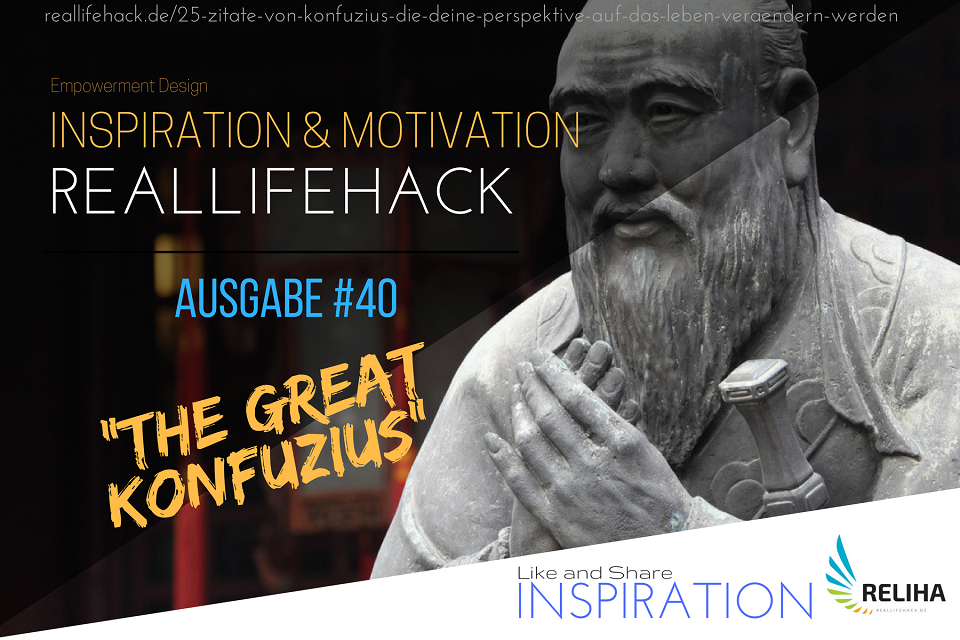 25 Zitate von Konfuzius, die deine Perspektive auf das Leben verändern werden