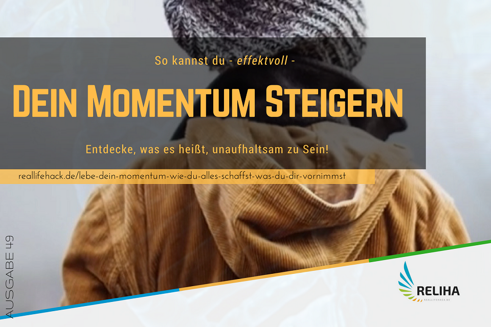 Lebe dein Momentum – Wie du alles schaffst, was du dir vornimmst!