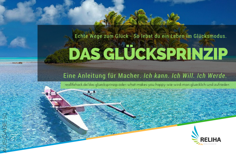 (D)ein Glücksprinzip – What makes you happy? – So wird man glücklich und zufrieden!