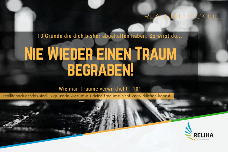 Das sind 13 Gründe warum Du deine Träume nicht verwirklichen kannst – Und was du dagegen tun kannst