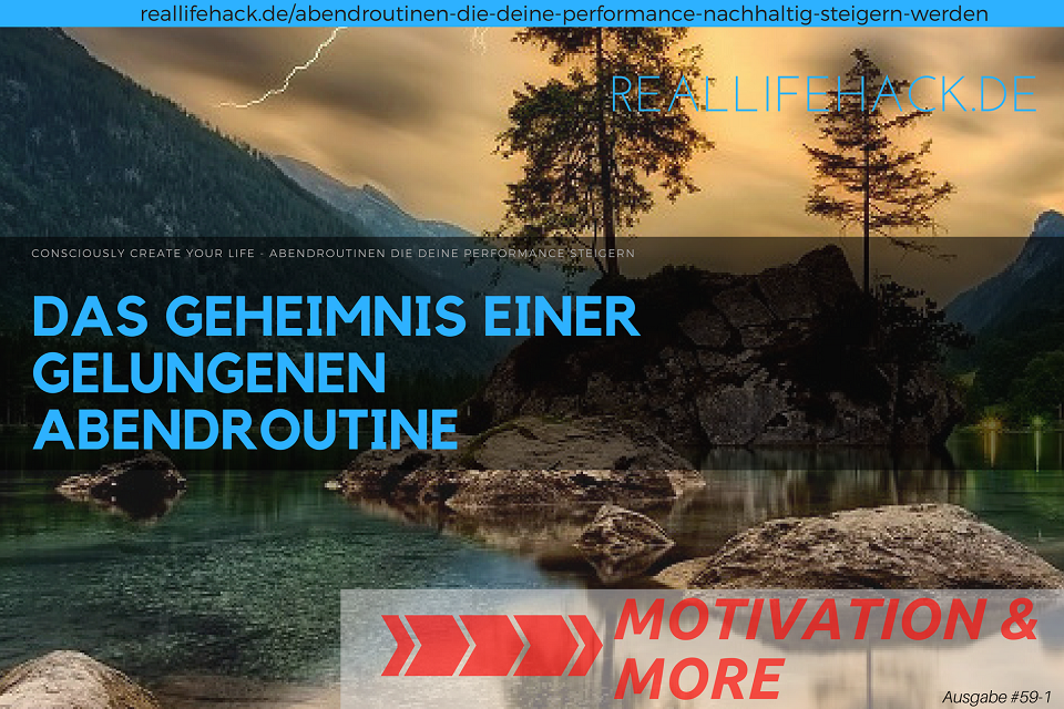 Consciously Create Your Life – Abendroutinen zur Performance Steigerung