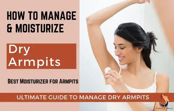 How to Take Care of Your Underarms: A Comprehensive Guide