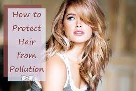 Top Tips to Save Hair from Dust and Heat