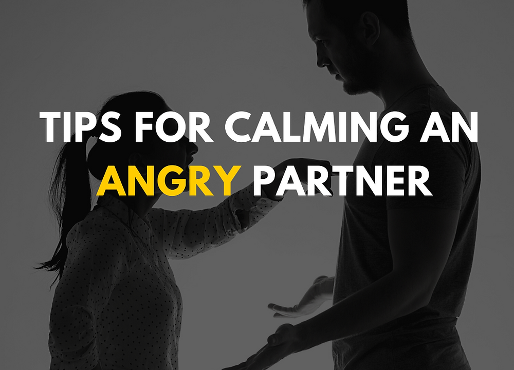 Tips to Please Your Angry Partner