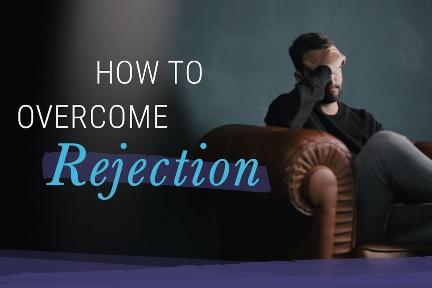 How to Overcome Rejection