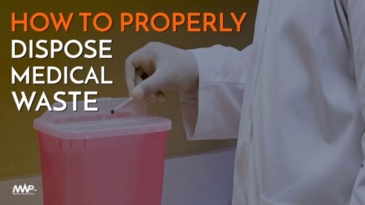 How to Properly Dispose of Your Medical Waste Products